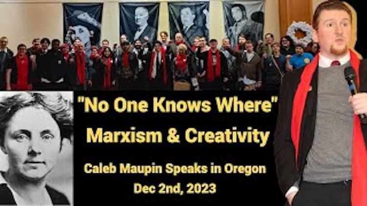 "No One Knows Where" Marxism & Creativity